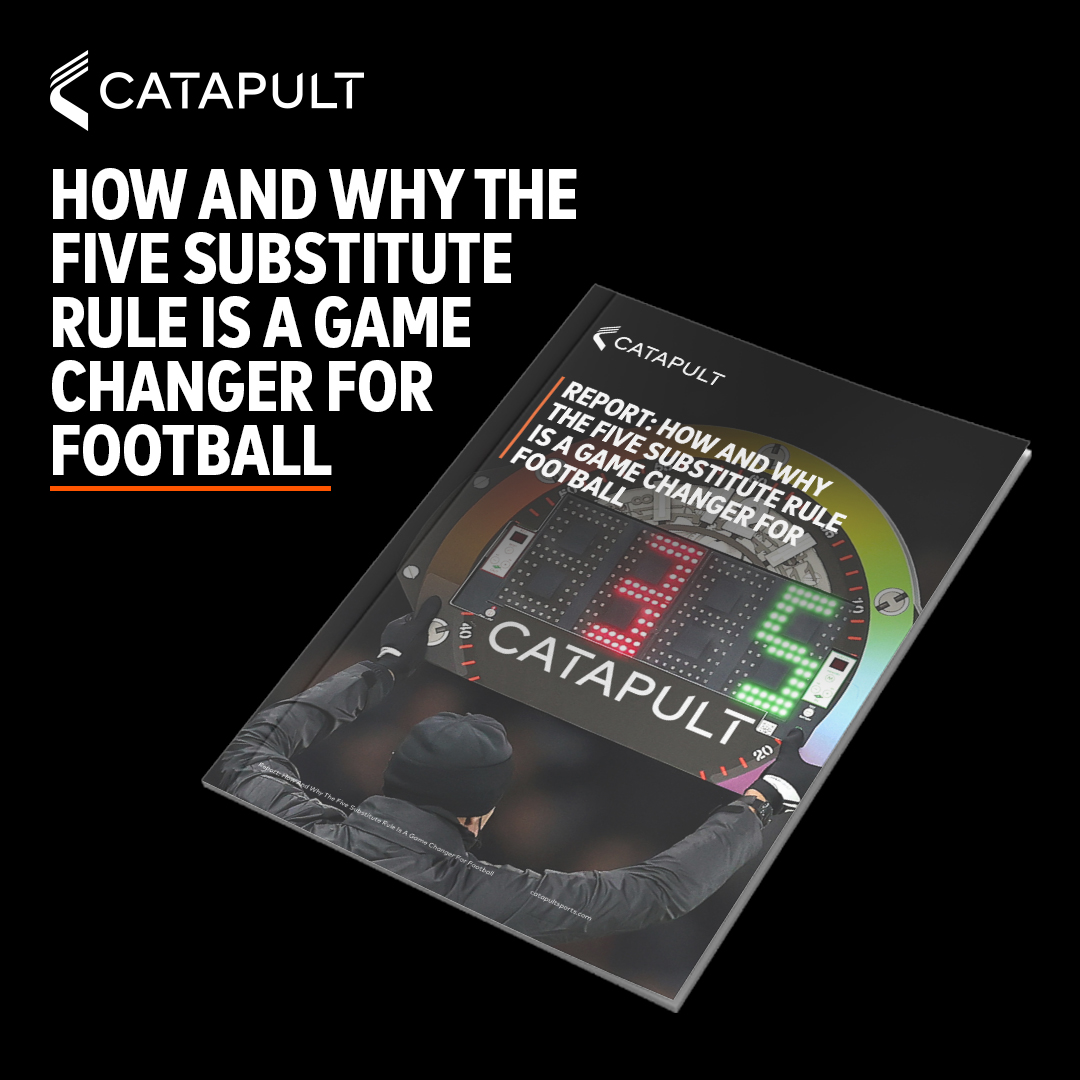 Report: How and Why the Five Substitute Rule is a Game Changer for Football - Booklet
