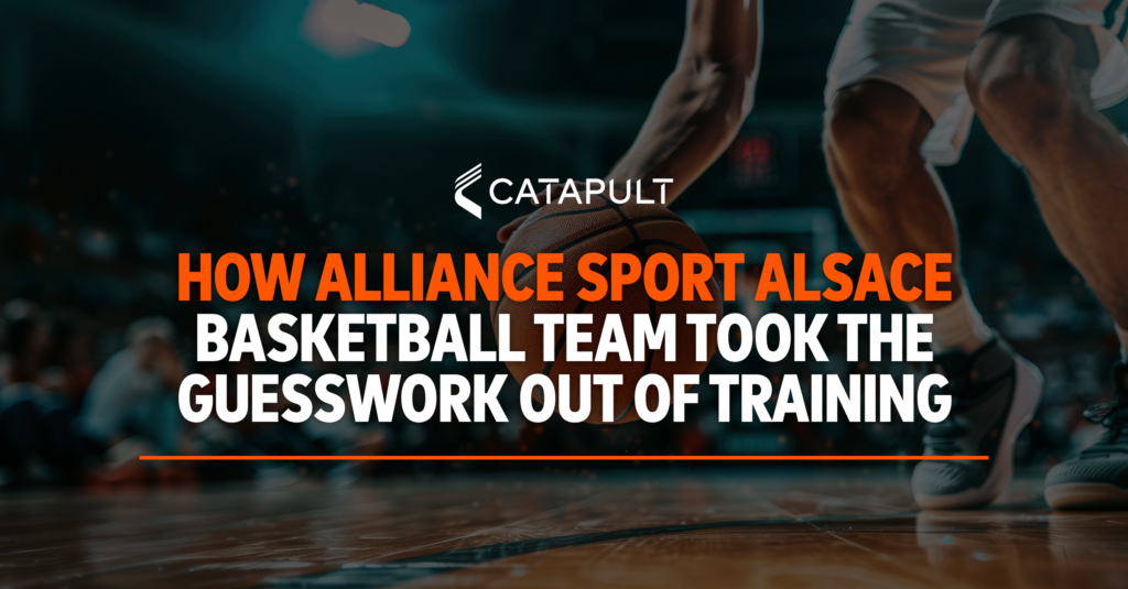 Alliance Sport Alsace uses Catapult to optimize basketball training